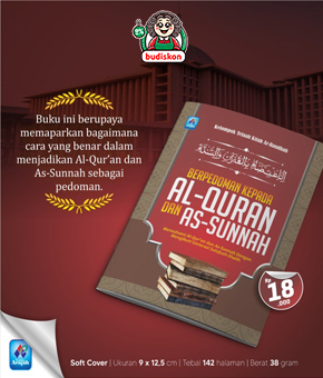 BERPEDOMAN KEPADA AL-QUR'AN DAN AS-SUNNAH